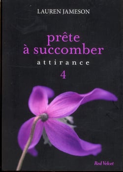 Prête à succomber Tome 4 - attirance