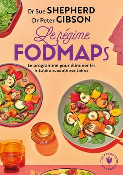 Le programme fodmaps - le programme pour éliminer les intolérances alimentaires