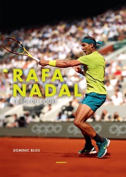Rafa Nadal : le roi du court
