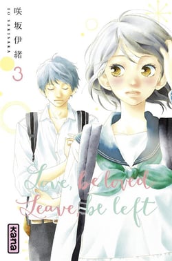 Love, be loved leave, be left Tome 3