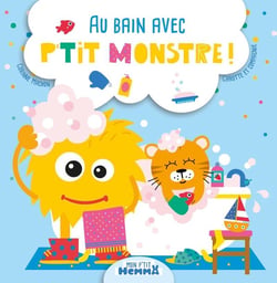 Mon p'tit Hemma : au bain avec p'tit monstre !