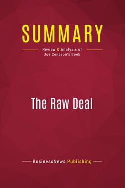 Summary: The Raw Deal : Review and Analysis of Joe Conason's Book