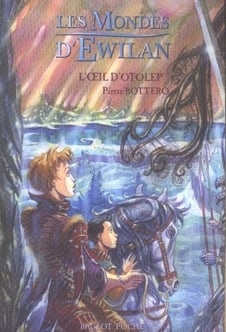 Les mondes d'Ewilan Tome 2 : l'oeil d'Otolep