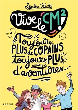 Vive le CM2 ! : Toujours plus de copains, toujours plus d'aventures...