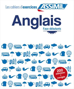 Les cahiers d'exercices : anglais - faux-débutants