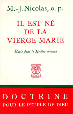 Il est né de la Vierge Marie - Marie dans le mystère chrétien