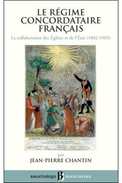 Le régime concordataire français - la collaboration des Eglises et de l'Etat (1802-1905)