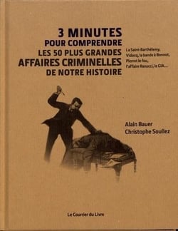 Les 50 + grandes affaires criminelles de notre histoire - 3 mn pour comprendre