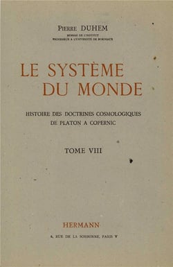 Le système du monde Tome 8 - histoire des doctrines cosmologiques de Platon à Copernic