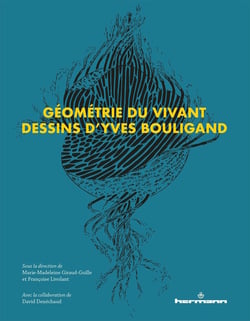 Géométrie du vivant - dessins d'Yves Bouligand