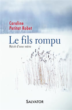 Le fils rompu - une mère au chevet