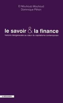 Le savoir & la finance : liaisons dangereuses au coeur du capitalisme contemporain