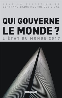 Qui gouverne le monde ? l'état du monde 2017