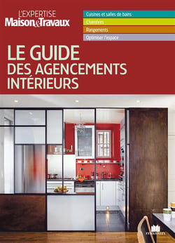 Le guide des agencements intérieurs
