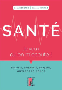 La santé racontée par ses usagers - ce qui dysfonctionne, comment l'améliorer ?