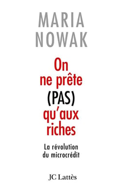 On ne prête pas qu'aux riches - la révolution du microcrédit