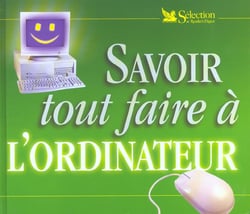 Savoir tout faire a l'ordinateur