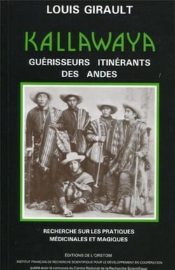 Kallawaya - guérisseurs, itinérants des Andes