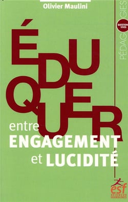 Éduquer entre engagement et lucidité