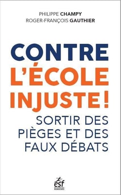 Contre l'école injuste ! sortir des pièges et des faux débats