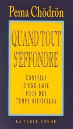 Quand tout s'effondre - conseils d'une amie pour des temps difficiles