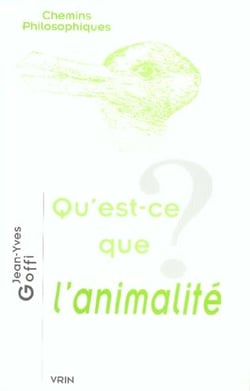 Qu'est-ce que l'animalité ?