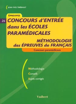Concours d'entree dans les ecoles paramedicales - methodologie des epreuves de francais