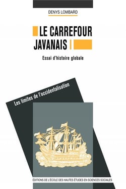 Le carrefour javanais - essai histoire globale