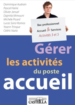 Gérer les activités du poste accueil A3/A5 : bac pro "accueil et services" - pochette de l'élève