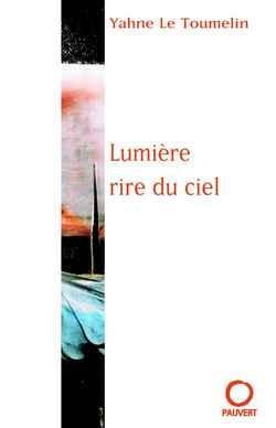 Lumière, rire du ciel : Traité de peinture