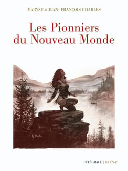 Les pionniers du Nouveau Monde : Intégrale Tomes 1 à 6