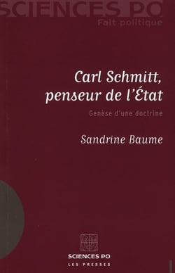 Carl Schmitt, penseur de l'état - genèse d'une doctrine