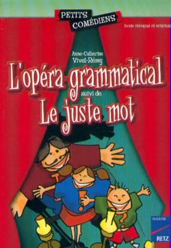 L'opéra grammatical - le juste mot - 8/10 ans