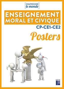 Comprendre le monde : enseignement moral et civique - CP, CE1, CE2 - posters