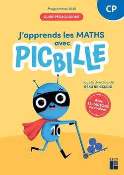 J'apprends les maths avec Picbille : CP - Guide pédagogique (édition 2025)
