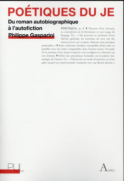 Poetiques du je - du roman autobiographique a l'autofiction