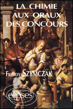 Chimie aux oraux des concours (La)