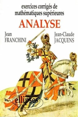 Exercices corrigés de Mathématiques Supérieures - Analyse