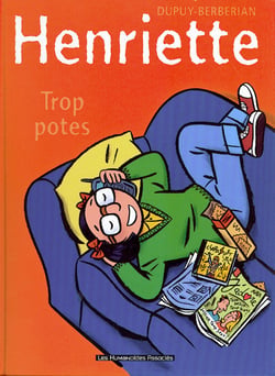 Henriette Tome 3 : trop potes