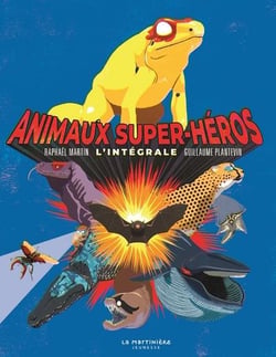 Animaux super-héros - l'intégrale