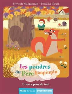 Les poudres du père Limpinpin - Lilou a peur de tout