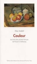 Couleur - les écrits des peintres français de poussin à Delaunay