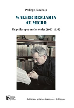 Walter Benjamin au micro : Un philosophe sur les ondes (1927-1933)