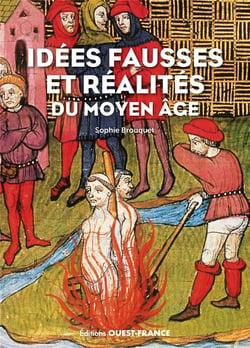 Idées fausses et réalités du Moyen Âge