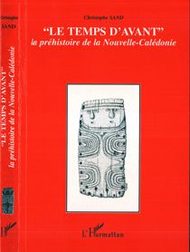 Le temps d'avant - la préhistoire de la Nouvelle-Calédonie