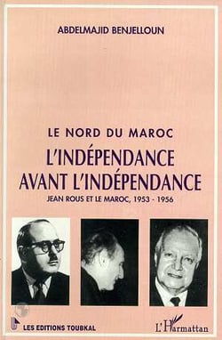 Le nord du Maroc - l'indépendance avant l'indépendance