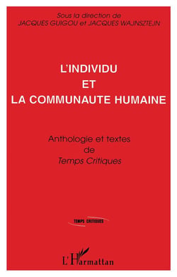 L'individu et la communauté humaine - anthologie et textes de temps critiques