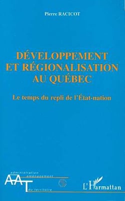 Developpement et regionalisation au quebec - le temps du repli de l'etat-nation