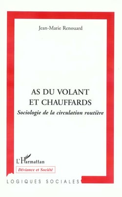 AS DU VOLANT ET CHAUFFARD : Sociologie de la circulation routière