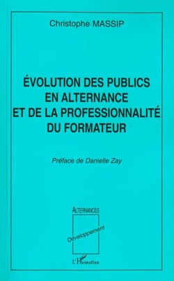 EVOLUTION DES PUBLICS EN ALTERNANCE ET DE LA PROFESSIONNALITE DU FORMATEUR